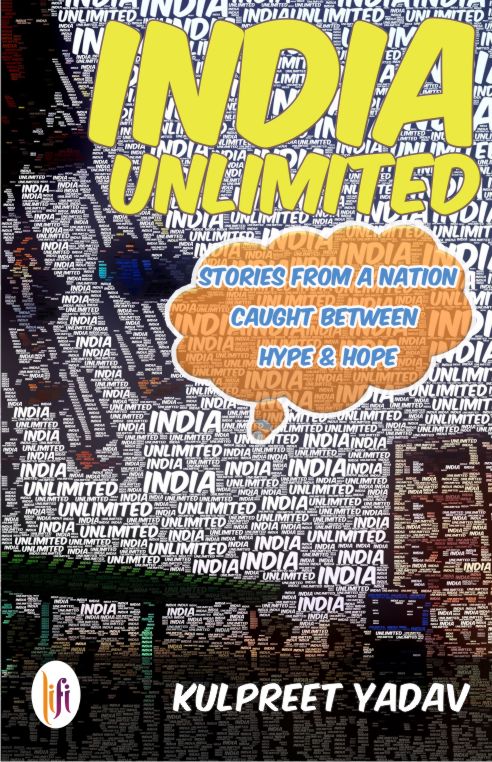 INDIA UNLIMITED by KULPREET YADAV