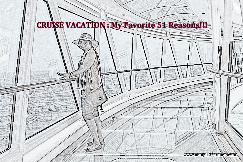 CRUISE VACATION : My Favorite 51 Reasons!!!