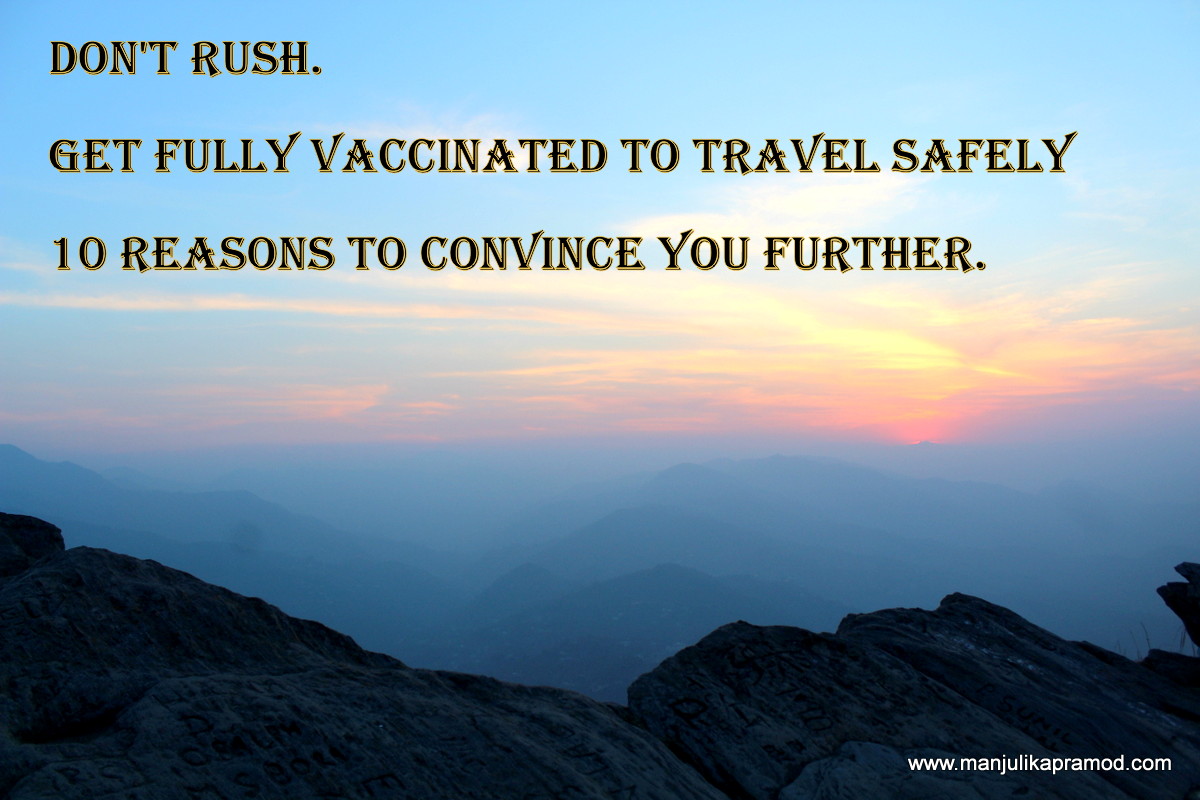 Don’t Rush. Get Fully Vaccinated to Travel Safely